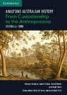 Richard Broome, Broome Richard, James Grout, Grout James, David Harris, Geoff Peel... - Analysing Australian History: From Custodianship to the Anthropocene (60,000 BCE–2010)