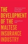 Simon Grima, Simon (University of Malta Grima, Jonathan Spiteri, Jonathan (University of Malta Spiteri, Mark Laurence Zammit, Mark Laurence (University of Malta Zammit - The Development of the Maltese Insurance Industry