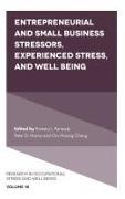 Chang, Chu-Hsiang (Daisy) (Michigan State University Chang, Peter D. Harms, Peter D. (The University of Alabama Harms, Pamela L. (Florida State University Perrewe, … - Entrepreneurial and Small Business Stressors, Experienced Stress, and Well Being