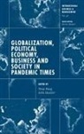 Tony Fang, Tony (Stockholm University Fang, Pervez Ghauri, John Hassler, John (Stockholm University Hassler - Globalization, Political Economy, Business and Society in Pandemic Times