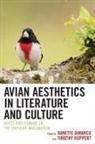 Danette Ruppert Dimarco, Danette DiMarco, DiMarco Danette, Timothy Ruppert - Avian Aesthetics in Literature and Culture