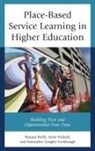 Samantha Langley-Turnbaugh, Mark Neikirk, Shauna Reilly, Shauna Neikirk Reilly, Reilly Shauna - Place-Based Service Learning in Higher Education