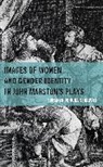 Sukanya Behura Senapati - Images of Women and Gender Identity in John Marston''s Plays