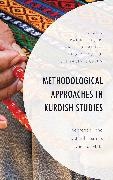 Bahar Toivanen Baser, Bahar Baser, Baser Bahar, Yasin Duman, Mari Toivanen, … - Methodological Approaches in Kurdish Studies Theoretical and Practical Insights From the Field