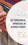 Bahar Toivanen Baser, Bahar Baser, Baser Bahar, Yasin Duman, Mari Toivanen, Begum Zorlu - Methodological Approaches in Kurdish Studies
