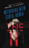 Aleena Jorge Chia, Chia Aleena Chia, Jorge Ana Jorge, Aleena Chia, Ana Jorge, Tero Karppi... - Reckoning With Social Media