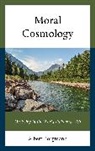 Albert Borgmann, Borgmann Albert - Moral Cosmology