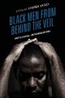 George Yancy, George Yancy, Yancy George - Black Men From Behind the Veil