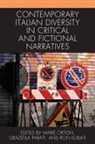 Ron Kubati, Marie Orton, Graziella Parati - Contemporary Italian Diversity in Critical and Fictional Narratives