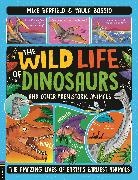 Mike Barfield, Barfield Mike, Paula Bossio, Bossio Paula - The Wild Life of Dinosaurs and Other Prehistoric Animals
