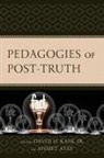 Ahmet Jr. Atay, Ahmet Kahl Atay, Ahmet Atay, Atay Ahmet, David H. Kahl Jr., David H. Kahl... - Pedagogies of Post-Truth