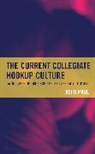 Aditi Paul, Paul Aditi - Current Collegiate Hookup Culture