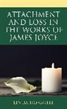 Linda Horsnell - Attachment and Loss in the Works of James Joyce