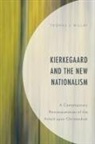 Thomas J. Millay - Kierkegaard and the New Nationalism