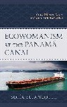 Sofia Betancourt, Sofía Betancourt - Ecowomanism At the Panama Canal