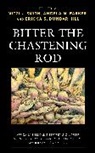 Mitzi J. Parker Smith, Parker Angela N. Parker, Ericka S. Dunbar Hill, Dunbar Hill Ericka S. Dunbar Hill, Ericka S. Dunbar Hill, Smith Mitzi J. Smith... - Bitter the Chastening Rod