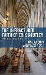 Nancy L. Graham - Unfractured Faith of Erik Routley