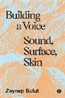 Zeynep Bulut - Building a Voice