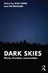 Nick (Lancaster University Dunn, Nick Dunn, Dunn Nick, Tim Edensor, Edensor Tim - Dark Skies