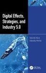 Fabio De Felice, Fabio Petrillo De Felice, Antonella Petrillo - Digital Effects, Strategies, and Industry 5.0