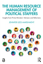 Jennifer Lees-Marshment, Jennifer (University of Auckland Lees-Marshment, Jennifer (University of Dundee Lees-Marshment, Lees-Marshment Jennifer - Human Resource Management of Political Staffers