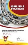 USA The International Council for Machinery Lubrication (ICML), The International Council for Machinery Lubrication (ICML) USA - ICML 55.2 – Guideline for the Optimized Lubrication of Mechanical Physical Assets