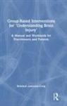 Rebekah Jamieson-Craig, Rebekah (Rebekah Jamieson-Craig Is Jamieson-Craig - Group-Based Interventions for ''Understanding Brain Injury''