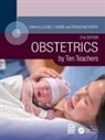 Louise C (Professor of Obstetrics and Gynae Kenny, Louise C (University of Cork and Director Kenny, Louise C Kenny, Louise C. Kenny, Fergus McCarthy, McCarthy Fergus - Obstetrics By Ten Teachers