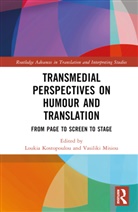 Loukia Misiou Kostopoulou, Loukia Kostopoulou, Vasiliki Misiou - Transmedial Perspectives on Humour and Translation