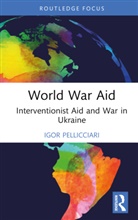 Igor Pellicciari, Igor (University of Urbino Carlo Bo Pellicciari - World War Aid