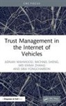 Adnan Mahmood, Adnan (Macquarie University) Sheng Mahmood, Michael Sheng, Sheng Michael, Sira Yongchareon, Wei Emma Zhang - Trust Management in the Internet of Vehicles