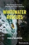 Charlie Walbridge - Whitewater Rescues