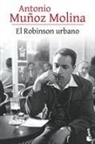 Antonio Muñoz Molina - El Robinson urbano
