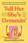 Simone Amelia Jordan - Tell Her She's Dreamin'