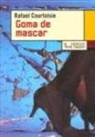Rafael Courtoisie López - Goma de mascar