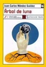 Juan Carlos Méndez Guédez - Árbol de luna