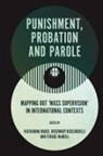 Katharina Maier, Katharina (The University of Winnipeg Maier, Fergus Mcneill, Fergus (University of Glasgow McNeill, Rosemary Ricciardelli, Rosemary (Memorial University of Newfoundland Ricciardelli - Punishment, Probation and Parole