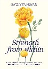 Sa'diyya Nesar, Nesar Sa’diyya - Strength from Within