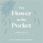 Carrie Hayward, Dr Carrie Hayward, Dr. Carrie (Clinical Psychologist) Hayward, Dr.Carrie Hayward - The Flower in the Pocket