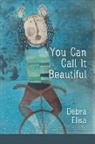 Debra Elisa, Lana Hechtman Ayers - You Can Call It Beautiful
