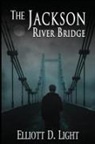 Elliott D Light, Elliott D. Light - The Jackson River Bridge