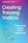 Jonathan Halls - Creating Training Videos