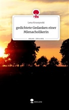 Lena Kruszynski - gedichtete Gedanken einer Mlenacholikerin. Life is a Story - story.one