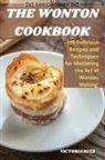 Victoria Ruiz - THE WONTON COOKBOOK