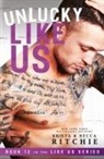 Becca Ritchie, Krista Ritchie - Unlucky Like Us