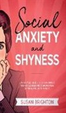 Susan Brighton - Social Anxiety And Shyness