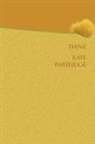 Kate Partridge - Thine