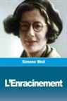 Simone Weil - L'Enracinement