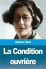 Simone Weil - La Condition ouvrière