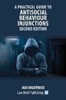 Iain Wightwick - A Practical Guide to Antisocial Behaviour Injunctions - Second Edition